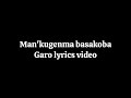 Man'kugenma basakoba | Enosh sangma & Ennio marak | Garo gospel lyrics songs Mp3 Song