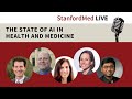 Stanford med live the state of ai in healthcare and medicine