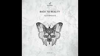 Filterheadz - Back To Reality (Original Mix)