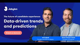 Jobylon Webinar - The future of candidate experience: Data-driven trends and predictions