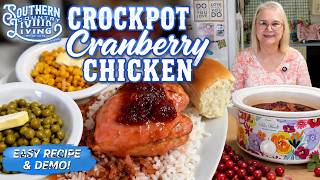 Crockpot Cranberry Chicken     Easy Recipe and Demo @SouthernCountryLiving