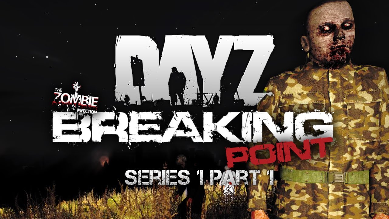 DayZ Mod - Breaking Point - Part 1 - Enter Elektro