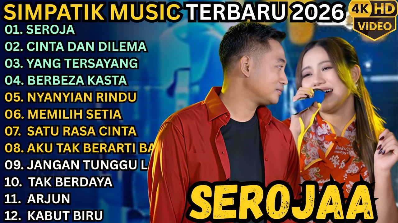 SIMPATIK MUSIC TERBARU 2026 || SEROJA - CINTA DAN DILEMA - YANG TERSAYANG