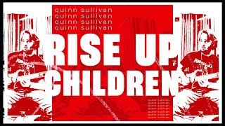 Quinn Sullivan - Rise Up Children ( lyric video )
