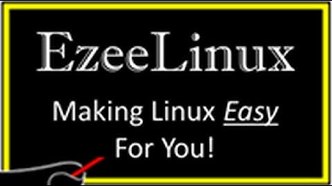 EzeeLinux Makes Linux Easy For You!
