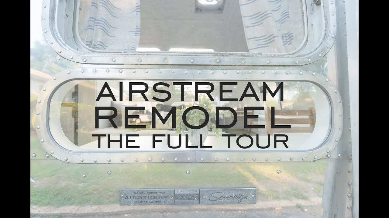 Airstream Remodel {Full Tour!}