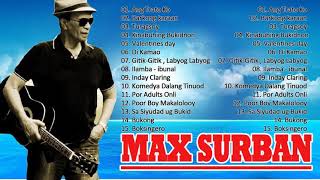 Max Surban Greatest HITS FULL ALBUM 2022 - OPM COLLECTION Playlist 2022