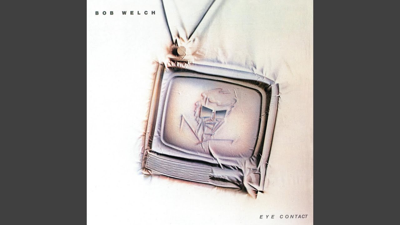 Bob Welch-Eye Contact – hair & music parlour FAM