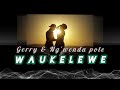 Gerry Ft Ng Wenda Pole Mtoto Wa Ukelewe Official Audio Gerry Ft Ng Wenda Pole Mtoto Wa Ukelewe Official Audio