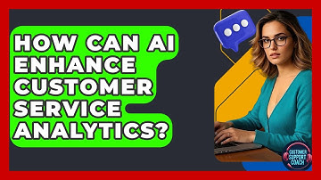 How Can AI Enhance Customer Service Analytics? - Customer Support Coach