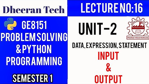 GE8151|PROBLEM SOLVING AND PYTHON PROGRAMMING |PSPP|Manojkumar Lectures| input and output statements