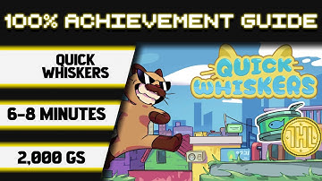 Quick Whiskers 100% Achievement Walkthrough * 2000GS in 6-8 Minutes *