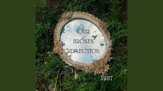 Our Broken Reflection (Pre-Debut)