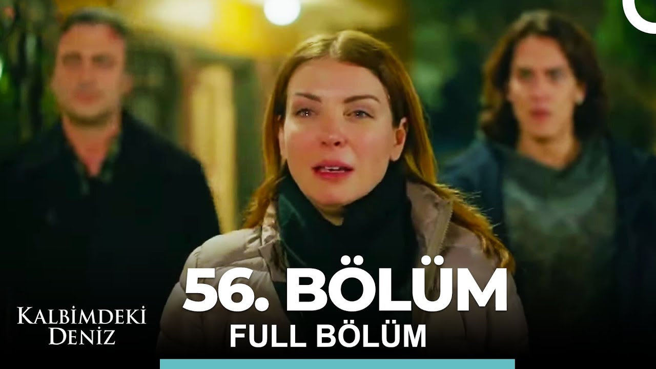 Kalbimdeki Deniz 56. Bölüm