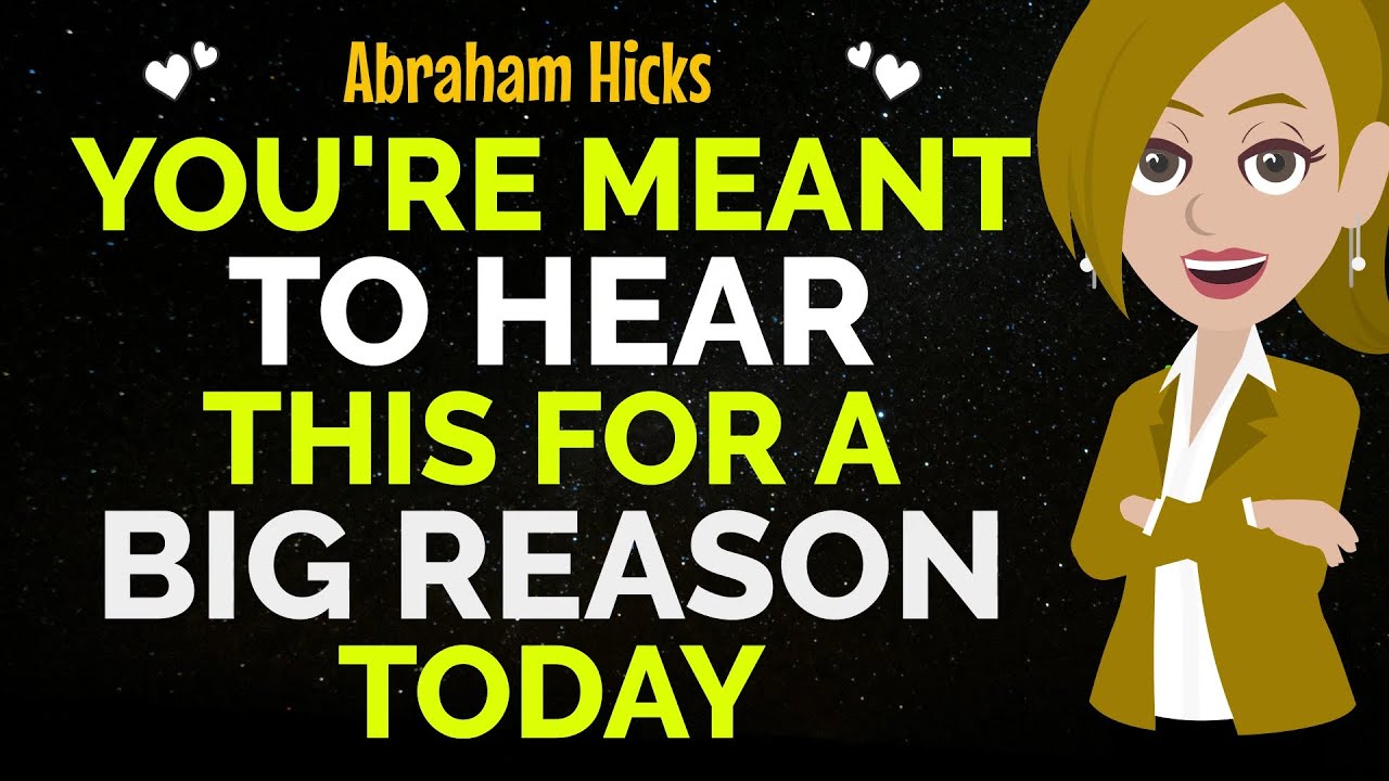 Listen Closely These Words Are Meant For you Abraham Hicks 2024 - YouTube