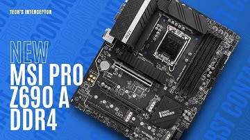 MSI Pro Z690 A DDR4 - New motherboard designed for new 12th Intel generation cpus