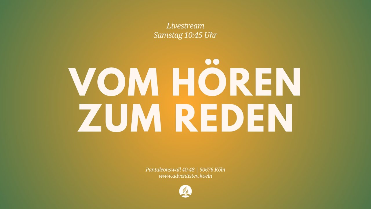 Vom Hören zum Reden - Livestream aus dem Adventhaus Köln-Mitte