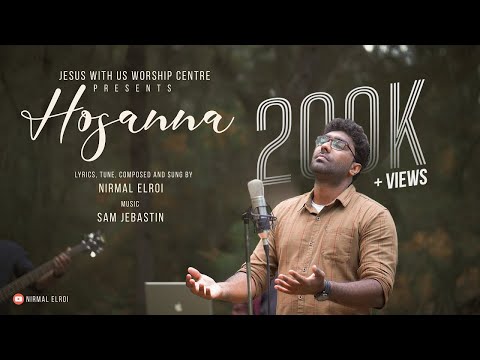 Hosanna  | ஓசன்னா | Nirmal Elroi | Sam Jebastin | Tamil Christian song [4k]/NEW SONG
