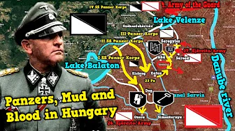 The Great Lake Balaton Offensive 1945 | The Wehrmacht's Last Attack in World War II