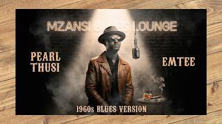 Emtee  Pearl Thusi reimagined In A Classic Blues Style