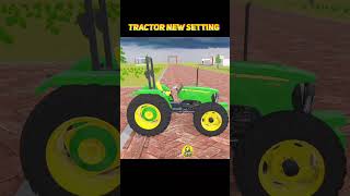 Tractor New Setting 🥳 Indian Desi Life Simulator 3D #indiantractor3d #youtubeshorts