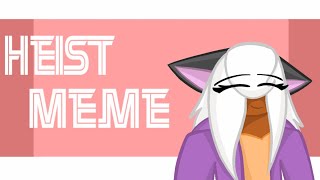 Heist Meme