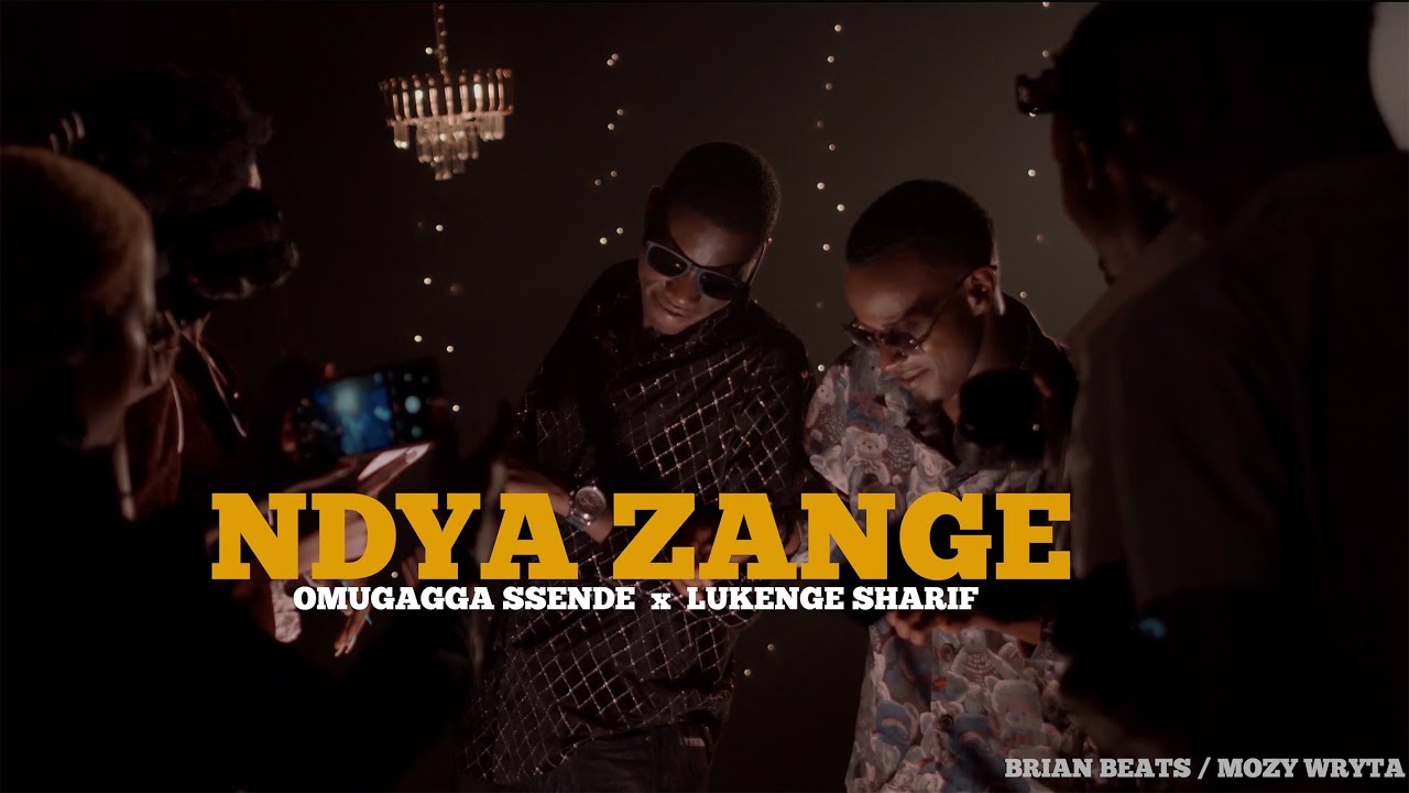 NDYA ZANGE OFFICIAL VIDEO 4K OMUGAGGA SSENDE  SHARIF LUKENGE