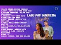 LAGU POP INDONESIA TERBARU 2022 VIRAL FULL ALBUM