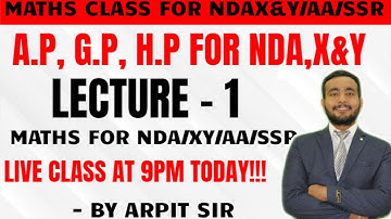 CLASS 1 - A.P, G.P, H.P  FOR NDA EXAM | X&Y | AA | SSR