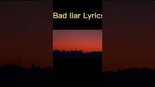 Bad liar lyrics - Lofi chill ~~~#shorts#badliar#badliarlofichill#badliarlyrics