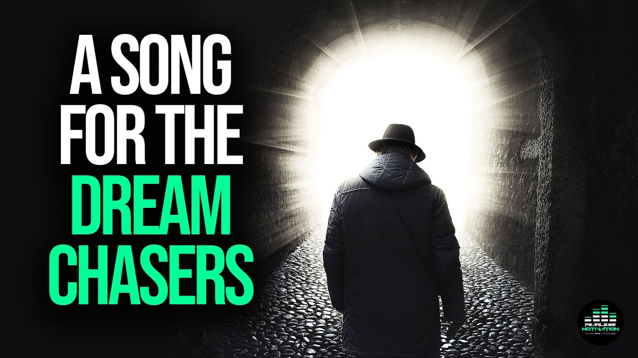 A Song For The Dream Chasers! (NEVER LET GO)