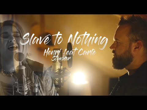SLAVE TO NOTHING - Cover | Henri Stander feat Carlé