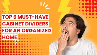 【CABINET DIVIDER】Top 6 Must-Have Cabinet Dividers for An Organized Home ✅