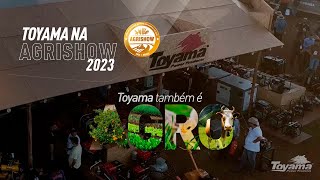 Toyama na Agrishow - 2023