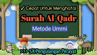 SURAH AL-QADR METODE UMMI 5X PENGULANGAN PERAYAT