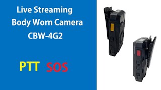 4G Live Streaming Body Worn Camera's SOS PTT Functions CBW 4G2  from CIU Taiwan