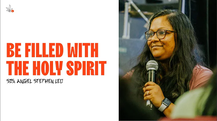 Be Filled With The Holy Spirit | Sis. Angel Stephe...