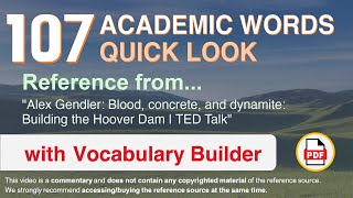 107 Academic Words Quick Look Ref from "Blood, concrete, and dynamite: Building the Hoover Dam, TED"