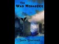 The Wax Menagerie Book Trailer