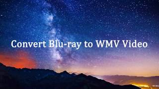 Convert Blu-ray to WMV Video