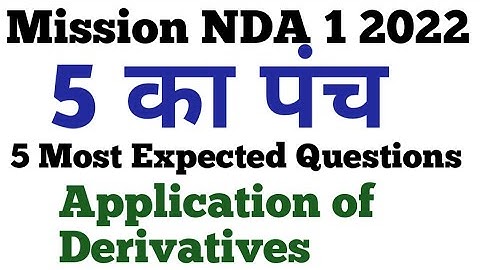 NDA 1 2022 | Most Expected Questions | Application of Derivatives