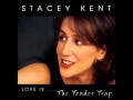 Stacey Kent - The Tender Trap 1998