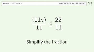 Solving Linear Inequalities: -15+11v is Smaller Than or Equal to 7