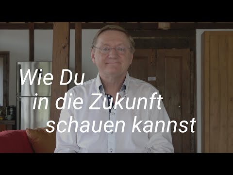 Video: Wie Kannst Du In Die Zukunft Blicken