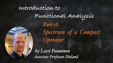 Spectrum of a Compact Operator (IFA21 Video 18)