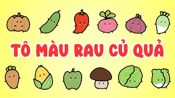 Tô Màu Rau Củ Quả Cùng Bé – Dạy Bé Nhận Biết Màu Sắc và Tên Rau Củ | Bubby Kids