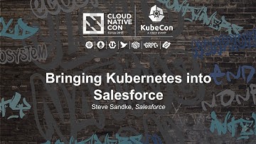 Bringing Kubernetes into Salesforce [B] - Steve Sandke, Salesforce
