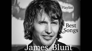 James Blunt - Greatest Hits Best Songs Playlist