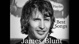 James Blunt - Greatest Hits Best Songs Playlist