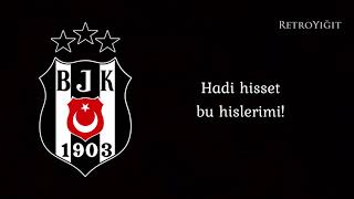 Hadi Hisset - Beşiktaş Marşı